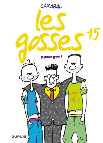 Les gosses. Vol. 15. Ça pousse grave !