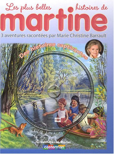 Les plus belles histoires de Martine : 3 aventures. Vol. 5. Des histoires captivantes