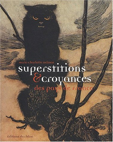 Superstitions et croyances des pays de France