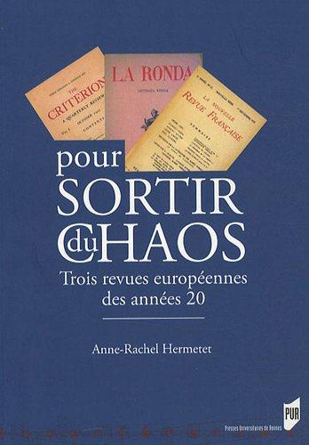 Pour sortir du chaos : trois revues européennes des années vingt