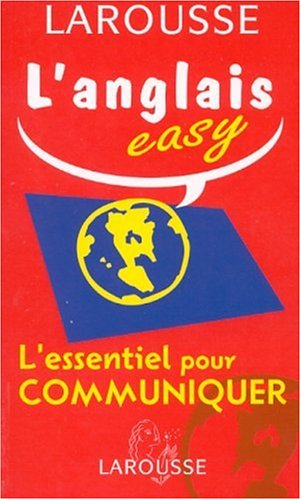 L'anglais easy : l'essentiel pour communiquer