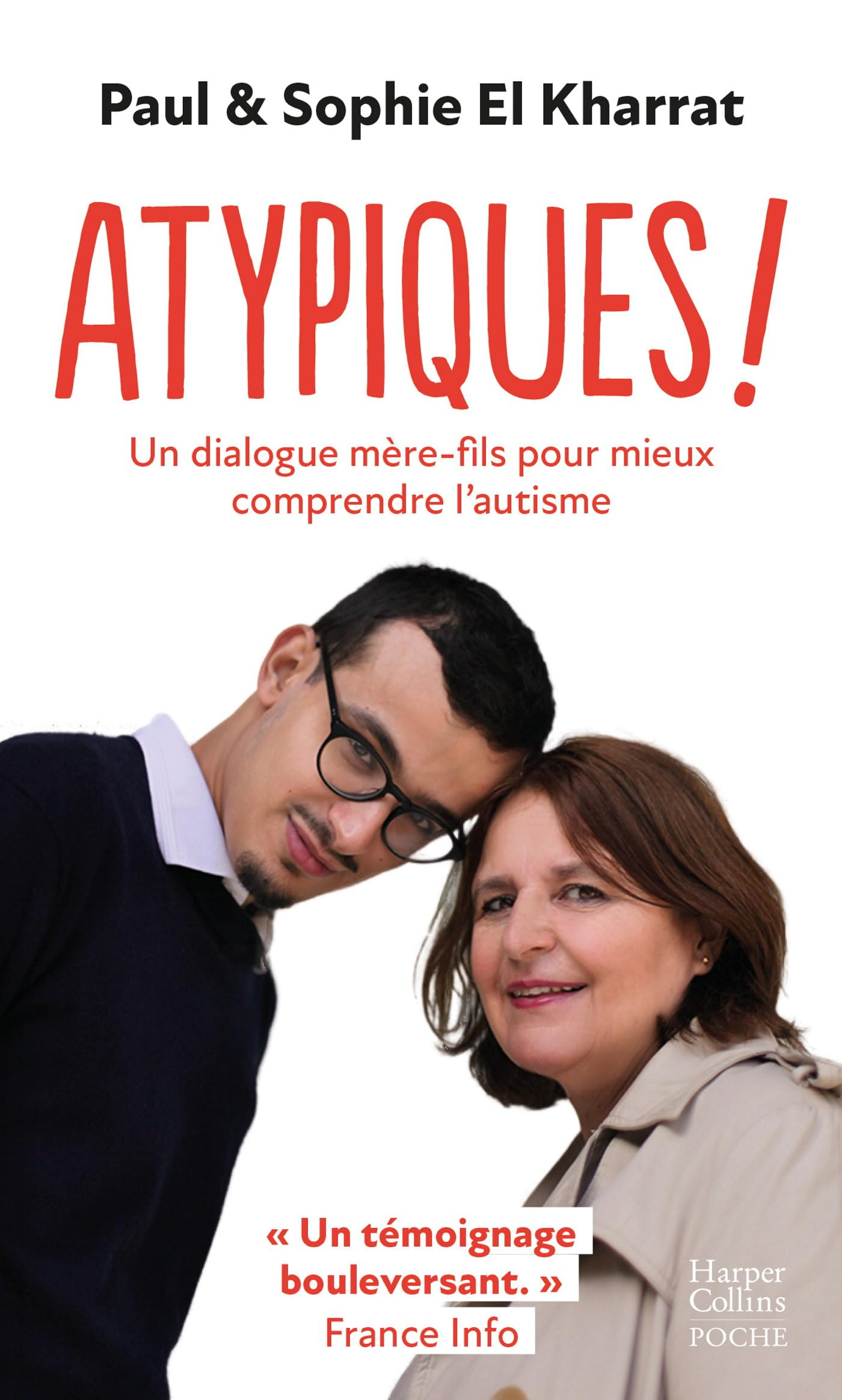 Atypiques ! : un dialogue mère-fils pour mieux comprendre l'autisme