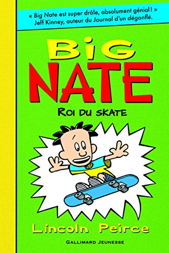 Big Nate. Vol. 3. Roi du skate
