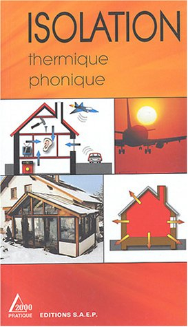 L'isolation : connaître et apprendre, normes, matériel, outillage, technique, réalisation