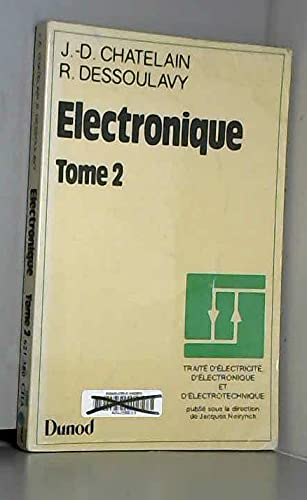 Electronique : 02 : Traité d'électricité, d'électronique et d'électrotechnique