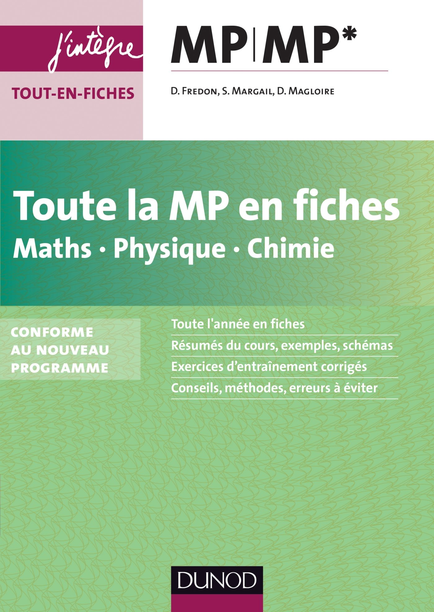Toute la MP en fiches, maths, physique, chimie : conforme au nouveau programme