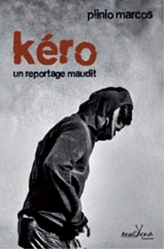 Kéro, un reportage maudit