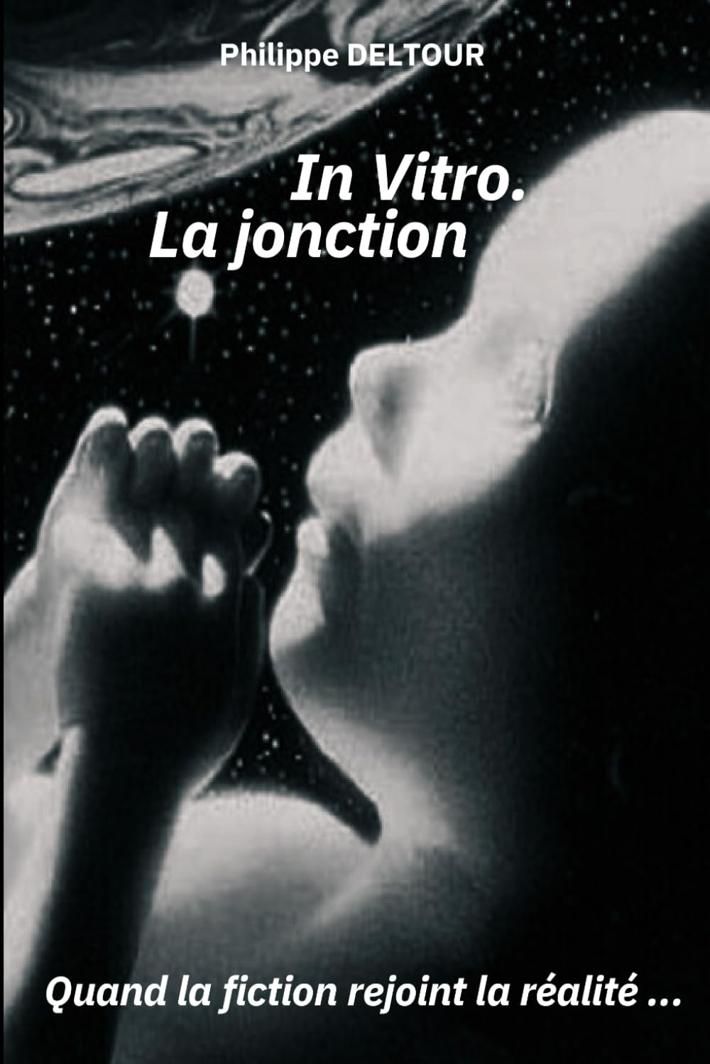 In Vitro. La jonction - Quand la fiction rejoint la réalité ...