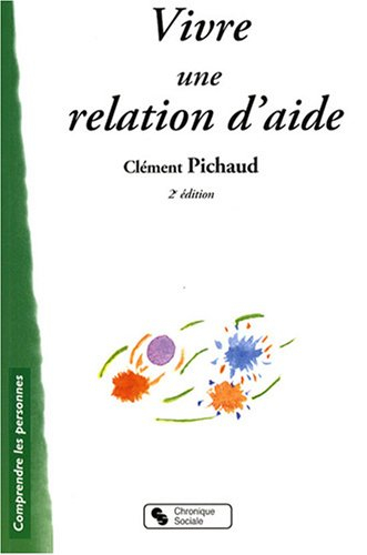 Vivre une relation d'aide : manuel du bénévole