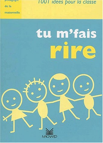 Tu m'fais rire : pédagogie de la maternelle