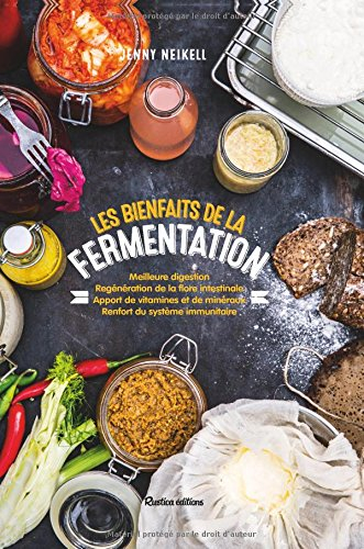 Les bienfaits de la fermentation