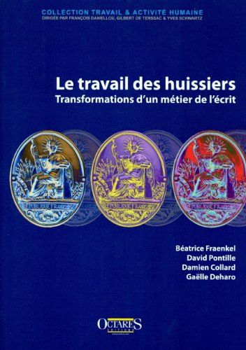 le travail des huissiers : transformations d'un métier de l'écrit
