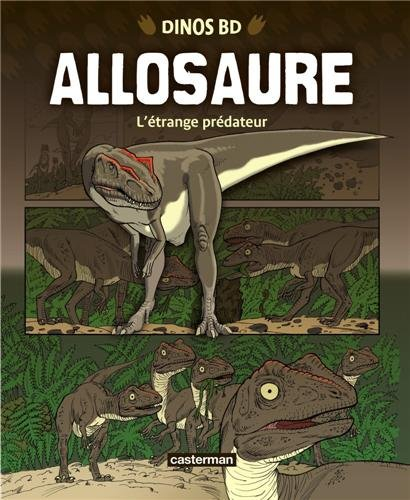 Allosaure : l'étrange prédateur