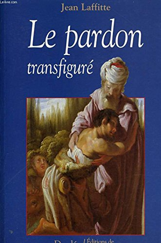Le pardon transfiguré