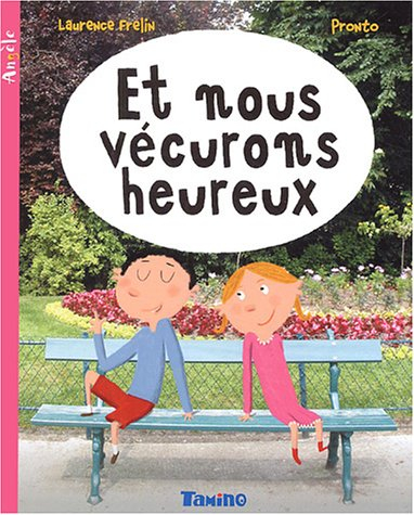 Angèle. Vol. 2004. Et nous vécurons heureux