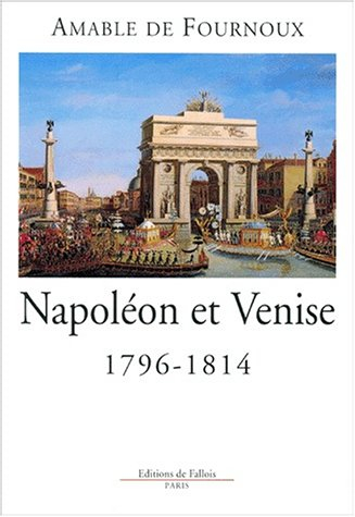 Napoléon et Venise : 1796-1814