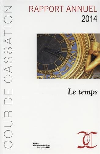 Rapport annuel 2014 : le temps dans la jurisprudence de la Cour de cassation