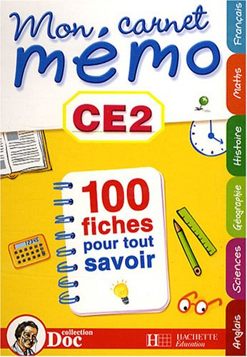 Mon carnet mémo CE2 : 100 fiches pour tout savoir
