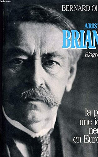 Aristide Briand : la paix, une idée neuve en Europe