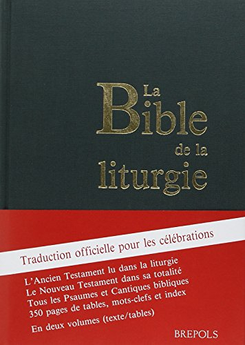 La Bible de la liturgie : traduction officielle pour les célébrations