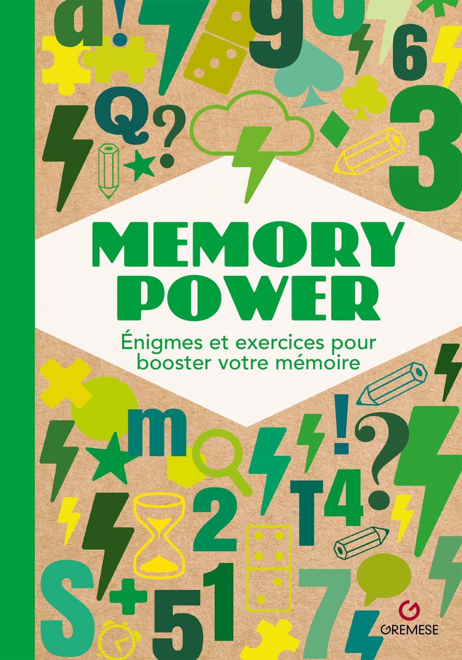 Memory power : énigmes et exercices pour booster votre mémoire