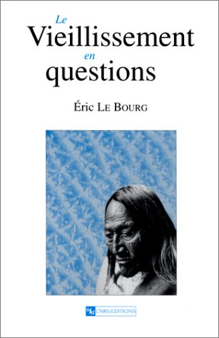 Le vieillissement en questions : petites certitudes, grandes incertitudes