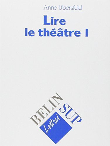 Lire le théâtre. Vol. 1
