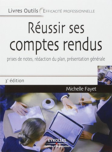 Réussir ses comptes rendus : prises de notes, rédaction du plan, présentation générale