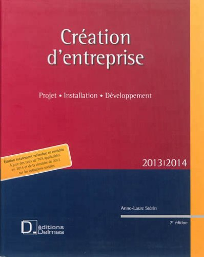 Création d'entreprise 2013-2014 : projet, installation, développement