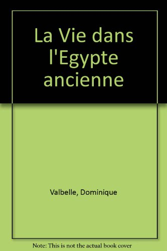 la vie dans l'egypte ancienne