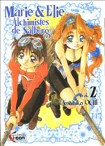 Marie & Elie, alchimistes de Salburg. Vol. 2