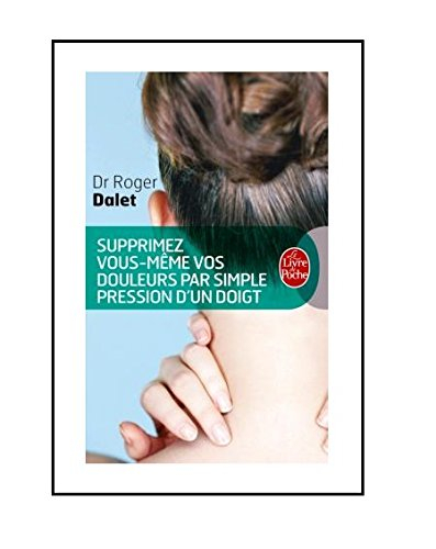 Supprimez vous-même vos douleurs par simple pression d'un doigt