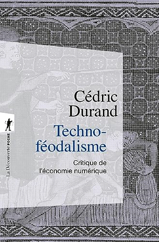 Techno-féodalisme : critique de l'économie numérique