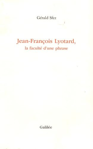 Jean-François Lyotard : la faculté d'une phrase