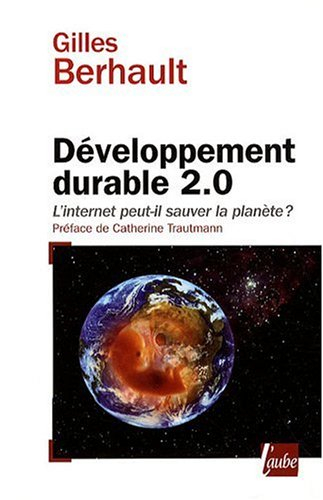 Développement durable 2.0 : l'Internet peut-il sauver la planète ?