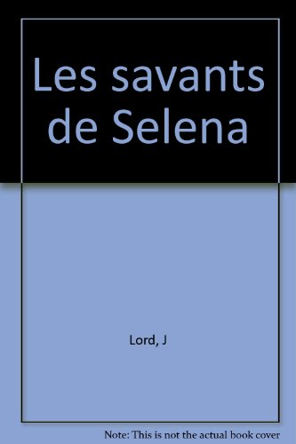 Les savants de Selena : collector