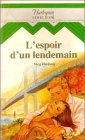 l'espoir d'un lendemain : collection : harlequin série d'or n, 30