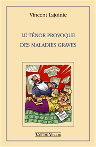 Le ténor provoque des maladies graves