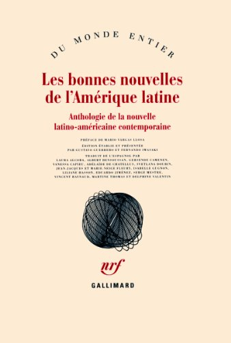 Les bonnes nouvelles de l'Amérique latine : anthologie de la nouvelle latino-américaine contemporain