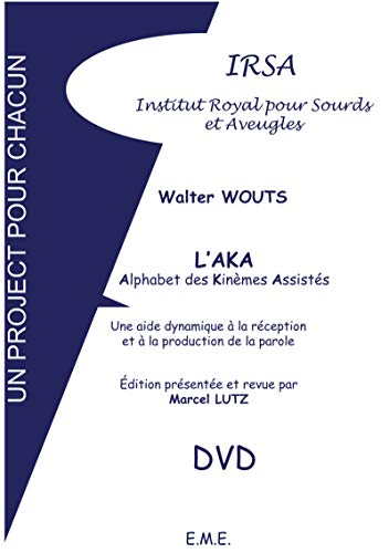 L'AKA : alphabet des kinèmes assistés : une aide dynamique à la réception et à la production de la p