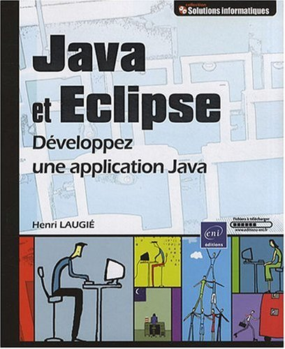 Java et Eclipse : développez une application Java