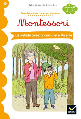 La balade avec grand-mère Mireille : niveau 3, ail, aille, eil, eille