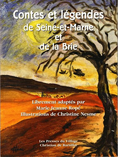 Contes et légendes de Seine-et-Marne et de la Brie
