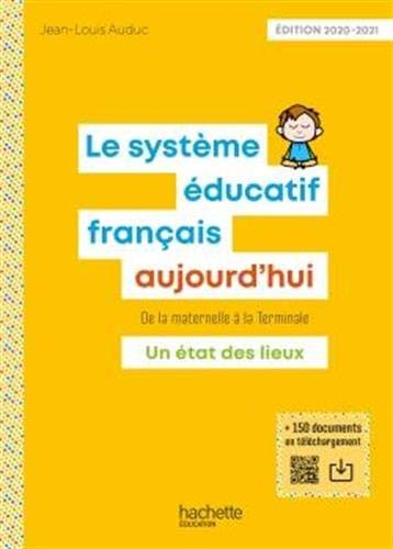 Le système éducatif français aujourd'hui : de la maternelle à la terminale : un état des lieux