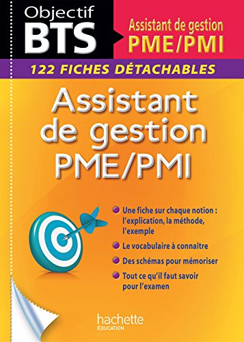 Assistant de gestion PME-PMI : objectif BTS assistant de gestion PME-PMI : 122 fiches détachables