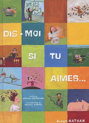 Dis-moi si tu aimes... : petits moments, grands plaisirs
