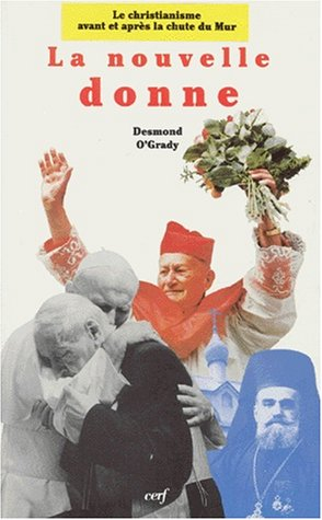 La nouvelle donne : le christianisme avant et après la chute du Mur
