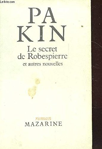 Le secret de Robespierre : et autres nouvelles