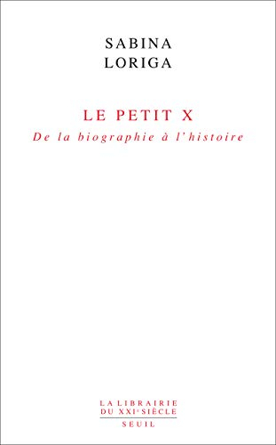 Le petit x : de la biographie à l'histoire