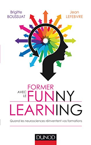 Former avec le funny learning : quand les neurosciences réinventent vos formations